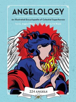Angelology: An Illustrated Encyclopedia of Celestial Superheroes! - Rabiolo, Angemi (Angemi Rabiolo)
