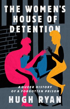 The Women's House of Detention - Ryan, Hugh