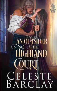 An Outsider at the Highland Court - Barclay, Celeste