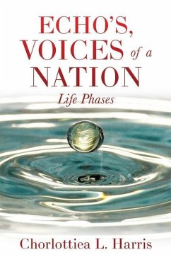 Echo's, Voices of a Nation: Life Phases - Harris, Chorlottiea L.