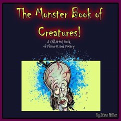 The Monster Book of Creatures: A Children's Book - Miller, Stew