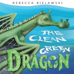 The Clean Green Dragon - Bielawski, Rebecca