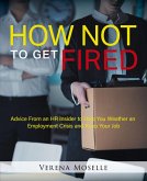 How Not to Get Fired How Not to Get Fired