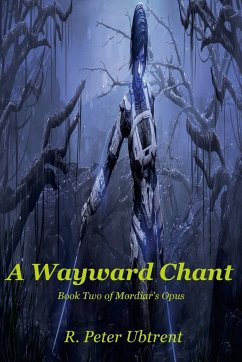 A Wayward Chant - Ubtrent, R. Peter
