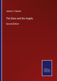 The Stars and the Angels - Claxton, James S.