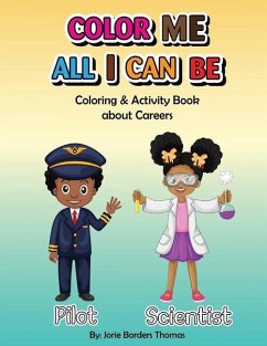 Color Me All I Can Be: Coloring & Activity Book About Careers - Borders Thomas, Jorie