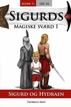 Sigurd og Hydraen: Sigurds Magiske Sværd - Skov, Thorkild