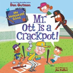 My Weirder-est School #10: Mr. Ott Is a Crackpot! - Gutman, Dan