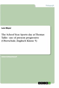 The School Year. Sports day at Thomas Tallis¿ use of present progressive (Oberschule, Englisch Klasse 5)