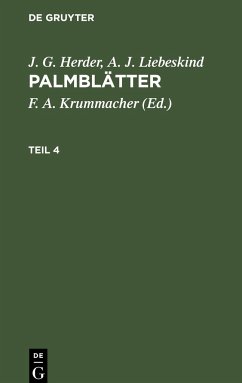 J. G. Herder; A. J. Liebeskind: Palmblätter. Teil 4 - Herder, J. G.;Liebeskind, A. J.