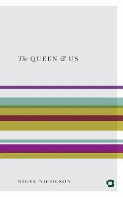 The Queen & Us - Nicolson, Nigel