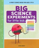 Big Science Experiments for Little Kids