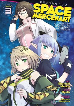 Cover Reborn as a Space Mercenary: I Woke Up Piloting the Strongest Starship! (Manga) Vol. 3