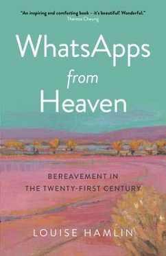 WhatsApps from Heaven - Hamlin, Louise