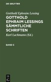 Gotthold Ephraim Lessing: Gotthold Ephraim Lessings Sämmtliche Schriften. Band 5