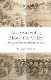 An Awakening Above the Valley A Confessional Memoir on Alcoholism and Rehab