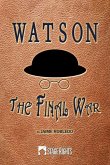 Watson: The Final War