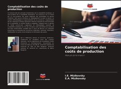 Comptabilisation des coûts de production - Mizikovsky, I.E.;Mizikovsky, E.A.