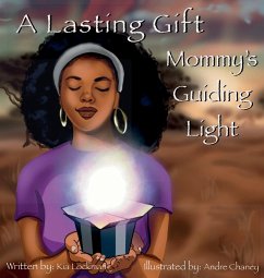A Lasting Gift: Mommy's Guiding Light - Lockman, Kia