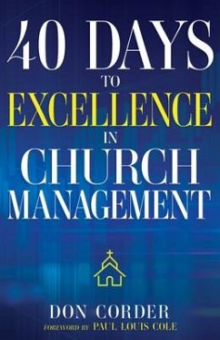 40 Days to Excellence in Church Management - Corder, Don