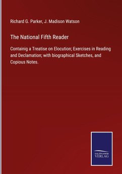 The National Fifth Reader - Parker, Richard G.; Watson, J. Madison