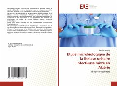 Etude microbiologique de la lithiase urinaire infectieuse mixte en Algérie - Mounir, Berrahal