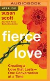 Fierce Love: Creating a Love That Lasts--One Conversation at a Time
