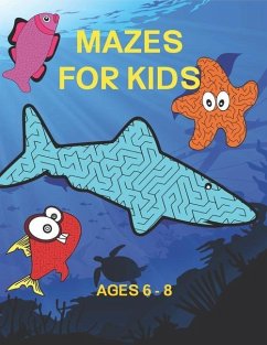 Mazes For Kids Ages 6-8: Ocean Themed Books For Kids - Holt, Richard T.