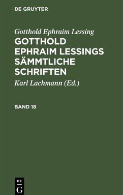 Gotthold Ephraim Lessing: Gotthold Ephraim Lessings Sämmtliche Schriften. Band 18 - Lessing, Gotthold Ephraim