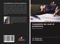 Contabilità dei costi di produzione - Mizikovsky, I.E.;Mizikovsky, E.A.