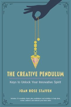 The Creative Pendulum - Staffen, Joan Rose (Joan Rose Staffen)