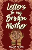 Letters to My Brown Mother