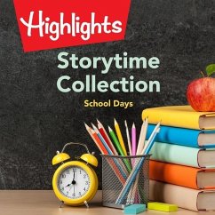 Storytime Collection: School Days - Highlights for Children