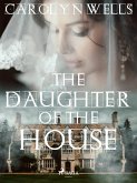 The Daughter of the House (eBook, ePUB)