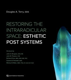 Restoring the Intraradicular Space (eBook, PDF) - Terry, Douglas A.