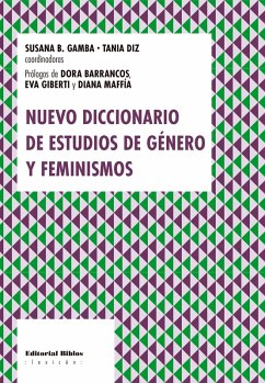 Nuevo diccionario de estudios de género y feminismos (eBook, ePUB) - Gamba, Susana Beatriz; Diz, Tania
