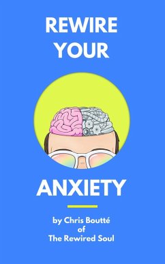 Cover Rewire Your Anxiety (eBook, ePUB)