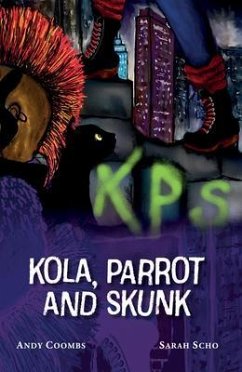 Cover Kola, Parrot and Skunk (eBook, ePUB)