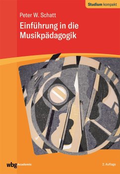 Einführung in die Musikpädagogik (eBook, ePUB) - Schatt, Peter W.