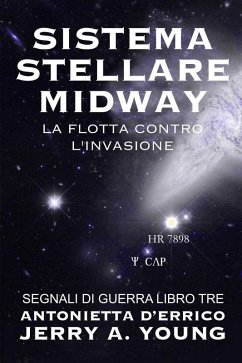 Sistema Stellare Midway: La flotta contro l'invasione (Segnali di Guerra Nello Spazio, #3) (eBook, ePUB) - Young, Jerry A