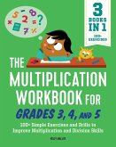 The Multiplication Workbook for Grades 3, 4, and 5