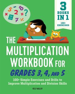 The Multiplication Workbook for Grades 3, 4, and 5 - Malloy, Kelly