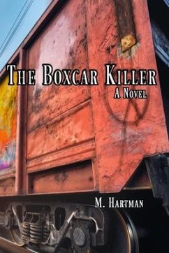 The Boxcar Killer - Hartman, M.