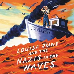 Louisa June and the Nazis in the Waves - Elliott, L. M.