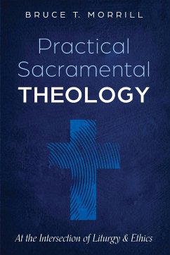 Practical Sacramental Theology - Morrill, Bruce T.