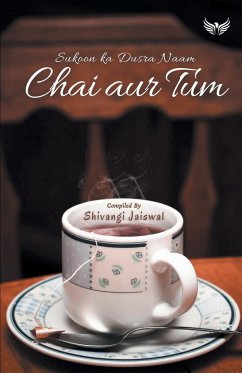 Chai Aur Tum Sukoon Ka Dusra Naam - Jaiswal, Shivangi