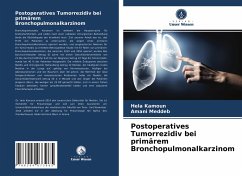 Postoperatives Tumorrezidiv bei primärem Bronchopulmonalkarzinom - Kamoun, Hela;Meddeb, Amani