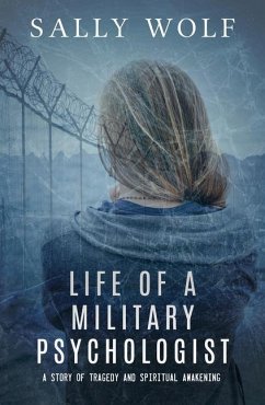 Life of a Military Psychologist - Wolf, Sally (Sally Wolf)