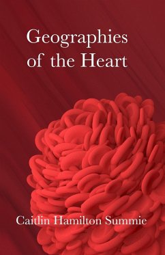 Geographies of the Heart - Summie, Caitlin Hamilton
