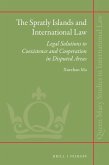 The Spratly Islands and International Law: Legal Solutions to Coexistence and Cooperation in Disputed Areas